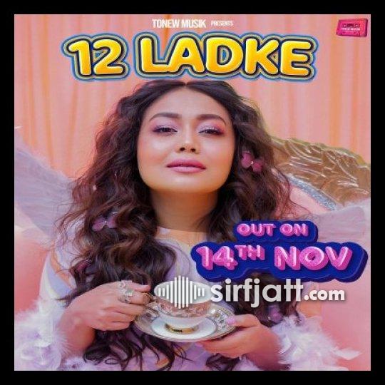 neha kakkar new song mp3 download 2022 12 ladke