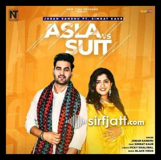 Joban Sandhu Simrat Kaur (Asla vs Suit) mp3 Song Download Joban Sandhu Simrat Kaur (Asla vs Suit) mp3 Song Download